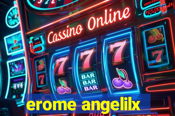 erome angelilx